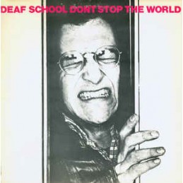 Deaf School ‎– Don't Stop...