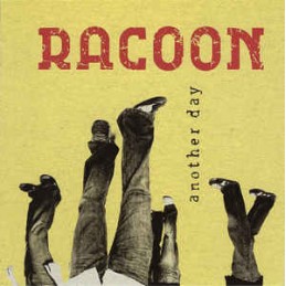 Racoon – Another Day