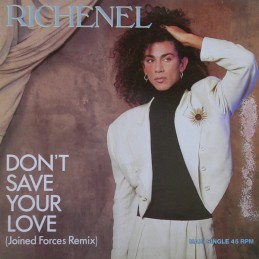 Richenel ‎– Don't Save Your...