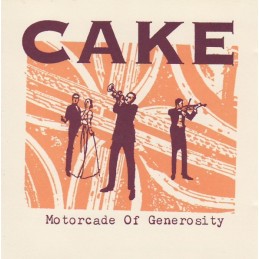Cake – Motorcade Of Generosity