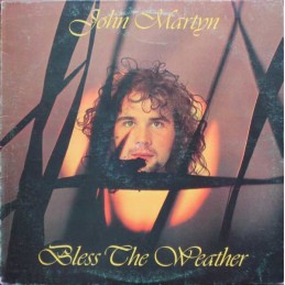 John Martyn - Bless The...