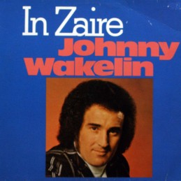 Johnny Wakelin – In Zaire