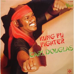 Carl Douglas ‎– Kung Fu Fighte