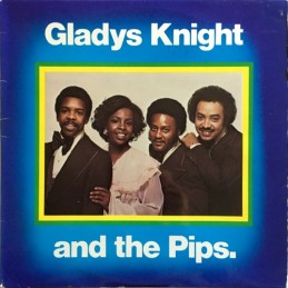 Gladys Knight And The Pips...