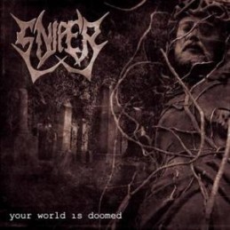 Sniper – Your World Is Doomed