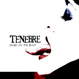Tenebre – Mark Ov The Beast
