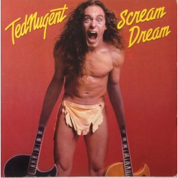 Ted Nugent – Scream Dream