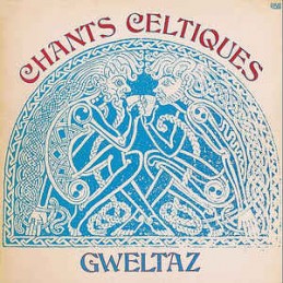 Gweltaz ‎– Chants Celtiques