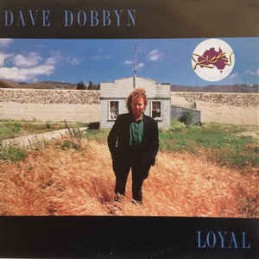 Dave Dobbyn ‎– Loyal
