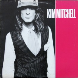 Kim Mitchell ‎– Kim Mitchell