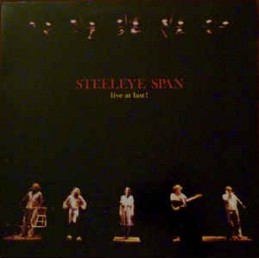 Steeleye Span ‎– Live At Last!