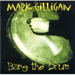 Mark Gilligan ‎– Bang the Drum