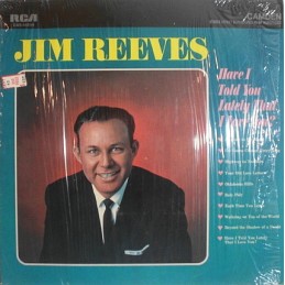 Jim Reeves - Have I Told...