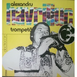 Alexandru Havriliuc - Trompetă