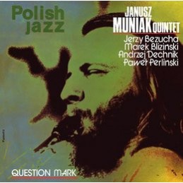 Janusz Muniak Quintet -...