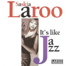 Saskia Laroo ‎– It's Like Jazz