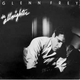 Glenn Frey ‎– The Allnighter