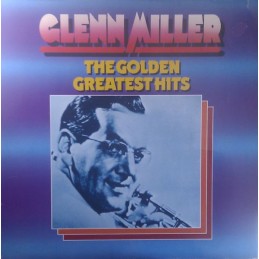 Glenn Miller ‎– The Golden...