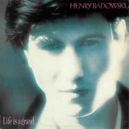 Henry Badowski ‎– Life Is A...