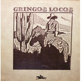 Gringos Locos ‎– Gringos Locos