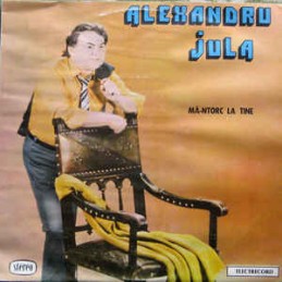 Alexandru Jula ‎– Mă-ntorc...