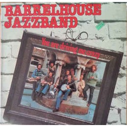 Barrelhouse Jazzband ‎– You...