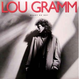 Lou Gramm ‎– Ready Or Not