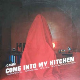 Joakim ‎– Come Into My Kitchen