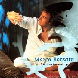 Marco Borsato ‎– De Bestemming