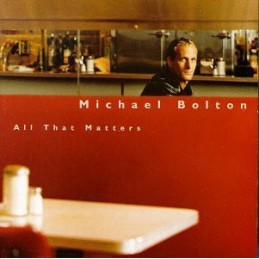 Michael Bolton ‎– All That...
