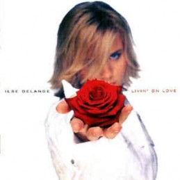 Ilse DeLange ‎– Livin' On Love