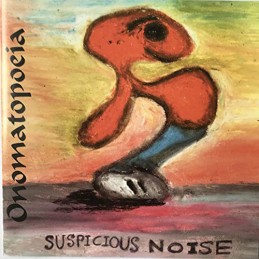 Suspicious Noise –...