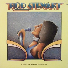 Rod Stewart – A Shot Of...