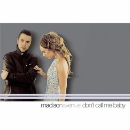 Madison Avenue – Don't Call...