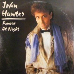 John Hunter – Famous At Night