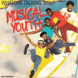 Musical Youth – Whatcha...