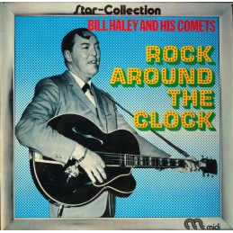 Bill Haley And His Comets ‎– Rock Around The Clock