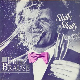 Fritz Brause – Shilly Shally