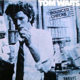 Tom Waits – Bounced Checks
