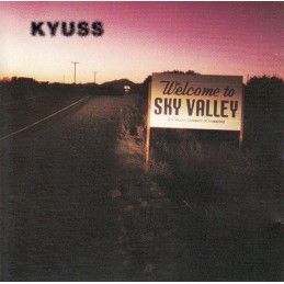 Kyuss – Welcome To Sky Valley