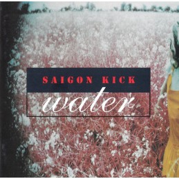 Saigon Kick – Water