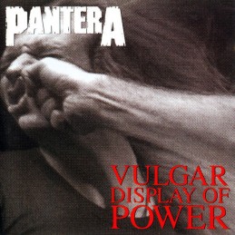 Pantera – Vulgar Display Of...