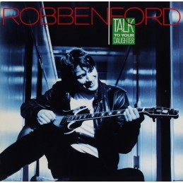 Robben Ford – Talk To Your...