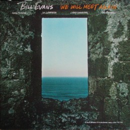 Bill Evans – We Will Meet...
