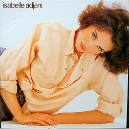 Isabelle Adjani ‎– Isabelle...