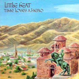 Little Feat ‎– Time Loves A...