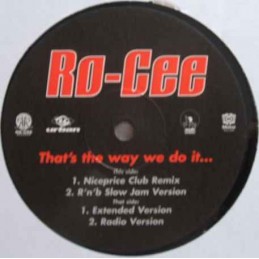 Ro-Cee - That's The Way We...