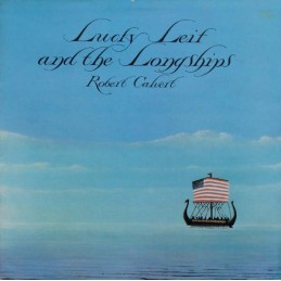 Robert Calvert – Lucky Leif...