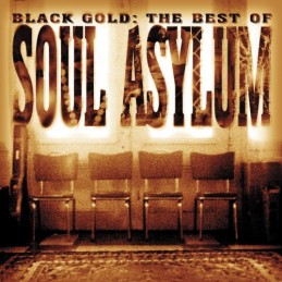 Soul Asylum - Black Gold:...