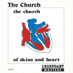 The Church - Of Skins And...